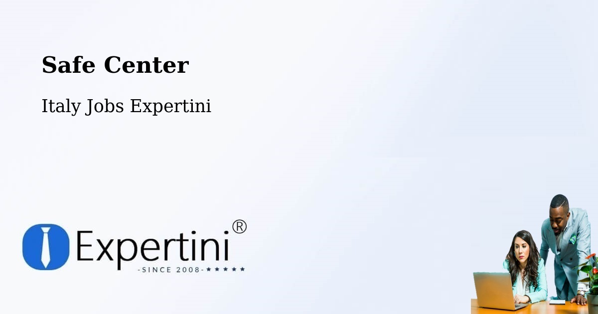 Safety Center – Caivano - Italy Jobs Expertini